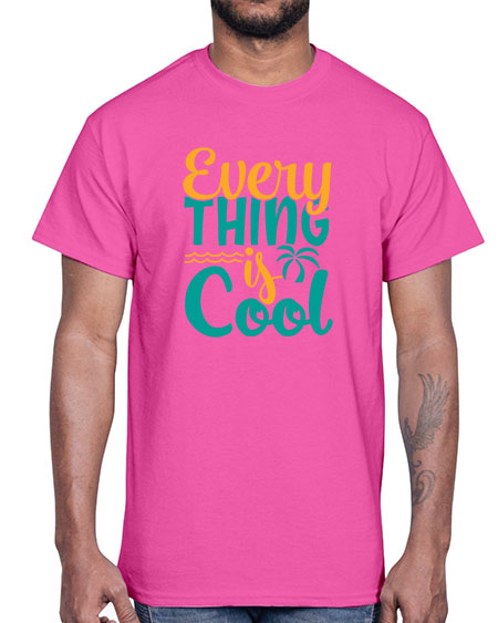 every thing is cool Style 106#- summer- Cotton Tee