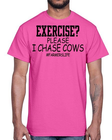 exercise please i chase cows- cow- Cotton Tee
