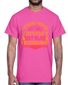 fathers provide not only support but also encouragement 195#- parents day- Cotton Tee