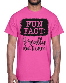 fun fact I really dont care 471#- funny- Cotton Tee