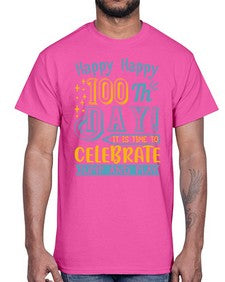 happy happy one hundredth day it is time to celebrate jump and play 239#- one hundred days- Cotton Tee