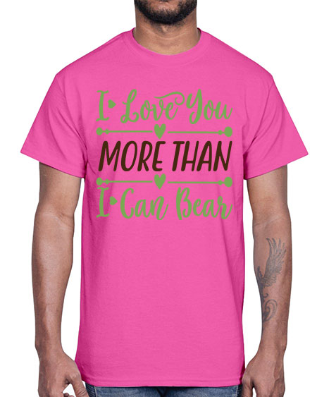 i love you more than i can bear 143#- bears - animals- Cotton Tee