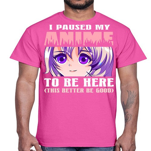 i paused my anime to be here236#- anime- Cotton Tee