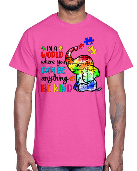 in a world where you can be anything be kind- autism- Cotton Tee