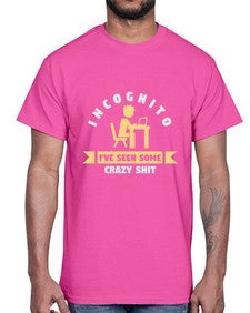 incognito ive seen some crazy shit 31#- computer- Cotton Tee