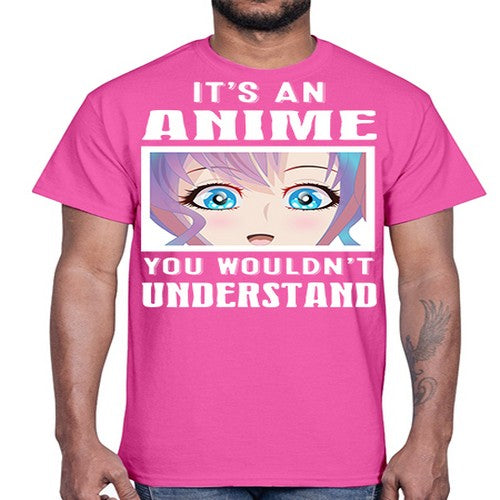 its an anime you wouldnt understand251#- anime- Cotton Tee