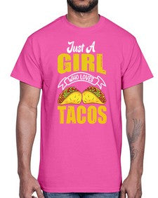 just a girl who loves tacos 1254#- tacos- Cotton Tee