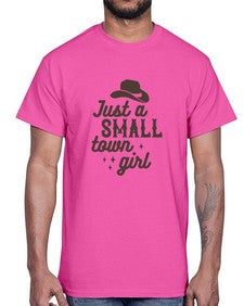 just a small town girl 687#- western- Cotton Tee