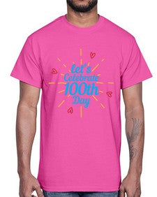 lets celebrate th day 459#- one hundred days- Cotton Tee