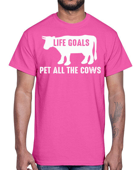 life goals pet all the cows- cow- Cotton Tee
