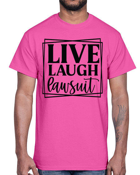 live laugh lawsuit 1058#- lawyer- Cotton Tee