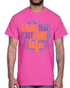 livin that first garde life 494#- first grade- Cotton Tee