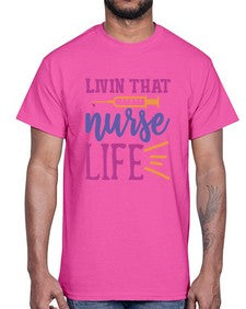 livin that nurse life Style Style 1059#- nurse- Cotton Tee