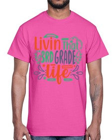 livin that third garde life 507#- third grade- Cotton Tee