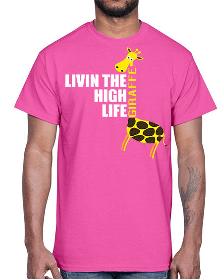 living the high life giraffe- giraffee- Cotton Tee