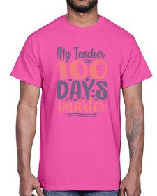 my teacher are one hundred days smarter 550#- one hundred days- Cotton Tee