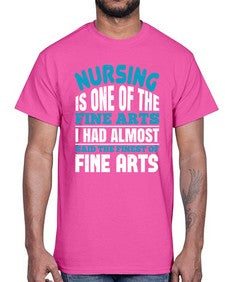 nursing is one of the fine arts Style 1275#- nurse- Cotton Tee