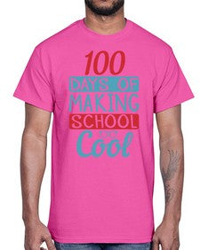 one hundred days of making school cool 569#- one hundred days- Cotton Tee