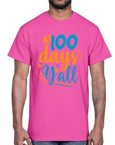 one hundred days yalll 590#- one hundred days- Cotton Tee