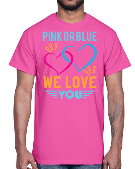 pink or blue we love you Style 190#- baby shower- Cotton Tee