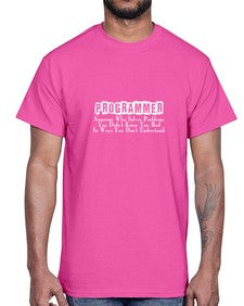 programmer some one who 1#- computer- Cotton Tee