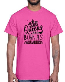 queens are born as Aquarius 388#- aquarius- Cotton Tee