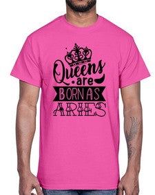 queens are born as Aries 389#- aries- Cotton Tee