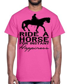ride a horse for instant happiness- horse- Cotton Tee