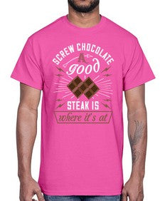 screw chocolate a good steak is where its at 384#- chocolate- Cotton Tee
