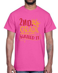 second grade nailed it 827#- second grade- Cotton Tee