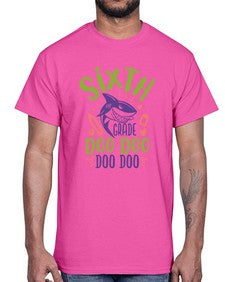 sixth grade doo doo 875#- sixth grade- Cotton Tee