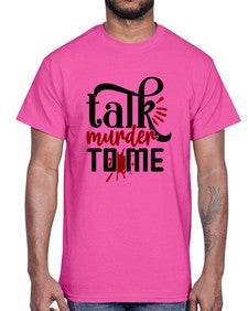 talk murder to me 1145#- true crime- Cotton Tee