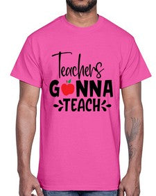 teachers gonna teach Style 394#- teacher- Cotton Tee