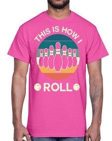 this is how i roll 921#- bowling- Cotton Tee