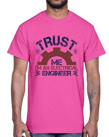 trust me im an electrical engineer Style 453#- engineer- Cotton Tee
