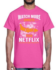 watch more sunsets then netflix  48#- airplane- Cotton Tee
