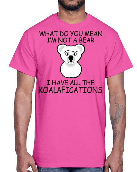 what do you mean im not a bear 287#- bears - animals- Cotton Tee