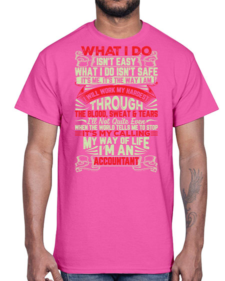 what i do isnt easy accountant 1627#- accountant- Cotton Tee