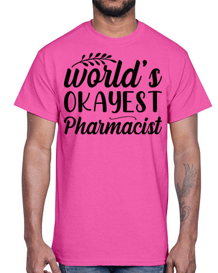 worlds okayest pharmacist 1663#- pharmacist- Cotton Tee