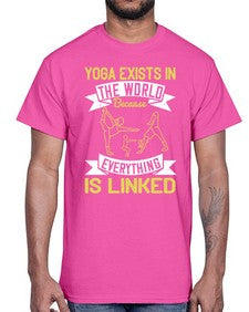 yoga exists in the world because everything is linked  617#- yoga- Cotton Tee