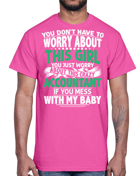you dont have to worry about accountant 1684#- accountant- Cotton Tee