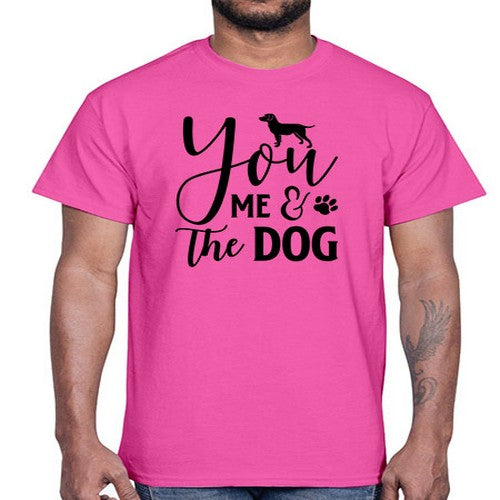 you me the dog 252#- dogs- Cotton Tee