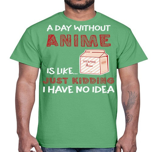 A Day Without Anime Is Anime 186#- anime- Cotton Tee