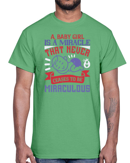 A baby girl is a miracle that never ceases to be miraculous Style 257#- baby- Cotton Tee