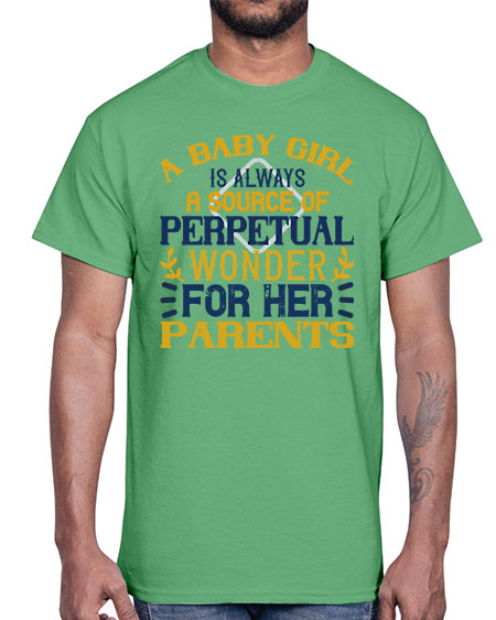 A baby girl is always a source of perpetual wonder for her parents Style 258#- baby- Cotton Tee