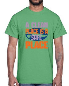 A clean place is a safe place Style 4#- cleaner- Cotton Tee
