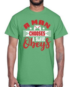 A man chooses a slave obeys 1#- video games- Cotton Tee