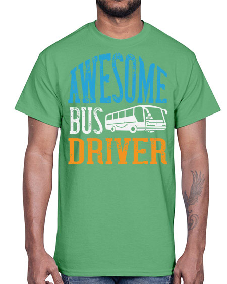 AWESOME BUS DRIVER Style 584#- Bus Driver- Cotton Tee