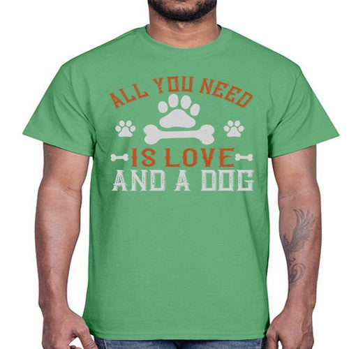 All You Need Is Love And A Dog Style 177#- dogs- Cotton Tee