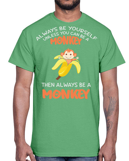 Alwaysbe a Monkey Banana 1#- monkey- Cotton Tee